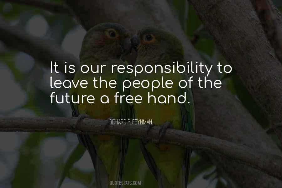 Our Responsibility Quotes #1652912