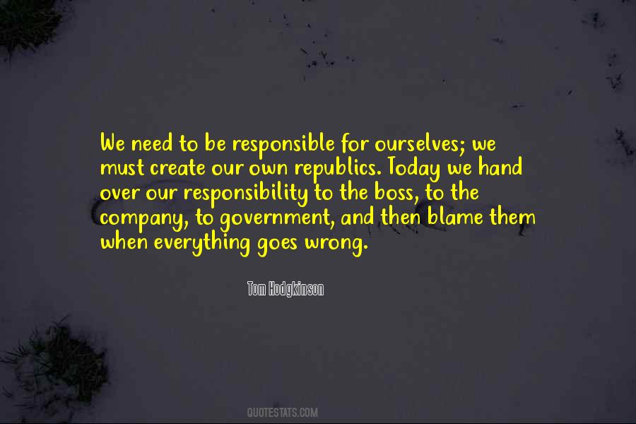 Our Responsibility Quotes #1757391