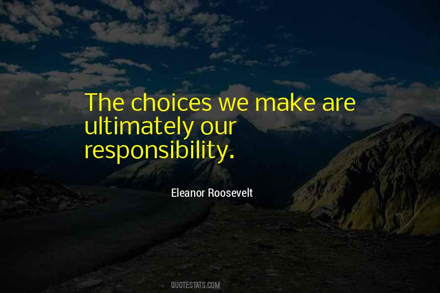 Our Responsibility Quotes #981373