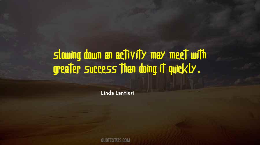 Quotes About Slowing Down #421448