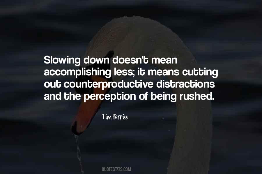 Quotes About Slowing Down #861603