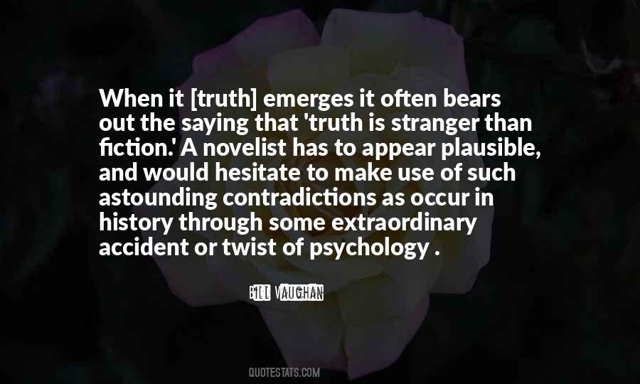 Truth Is Stranger Quotes #1066299