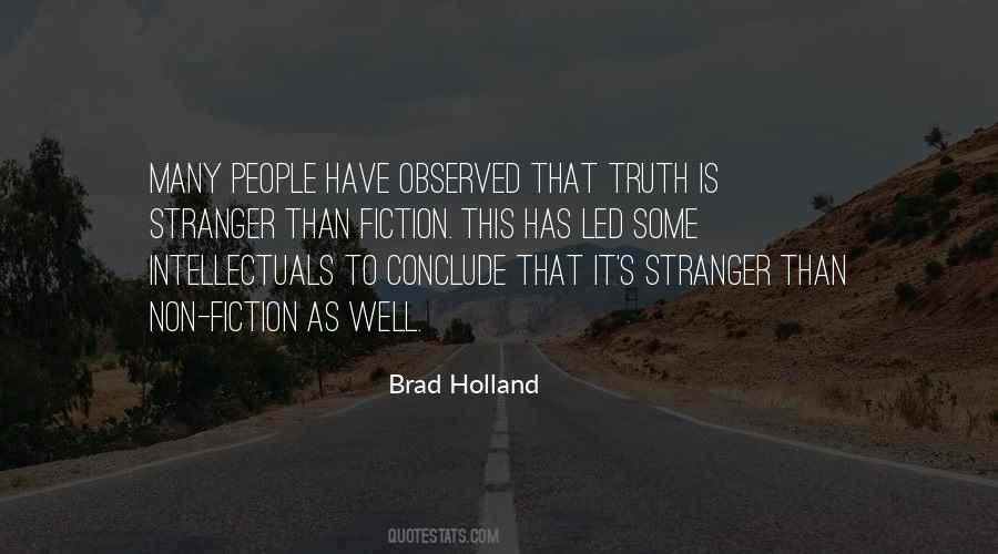 Truth Is Stranger Quotes #1648531