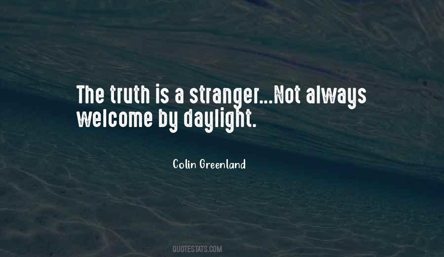Truth Is Stranger Quotes #1836637
