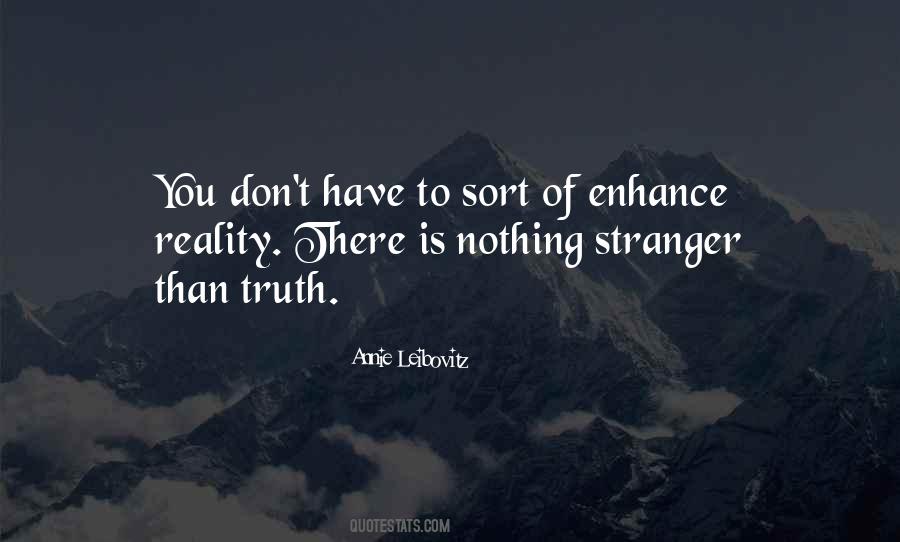 Truth Is Stranger Quotes #390889