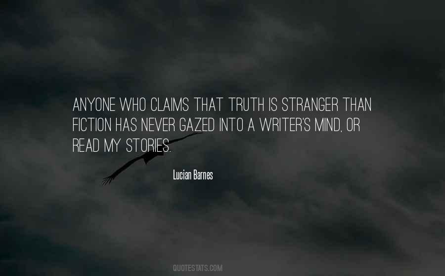 Truth Is Stranger Quotes #416129