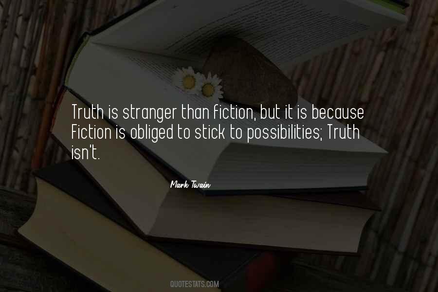 Truth Is Stranger Quotes #657103