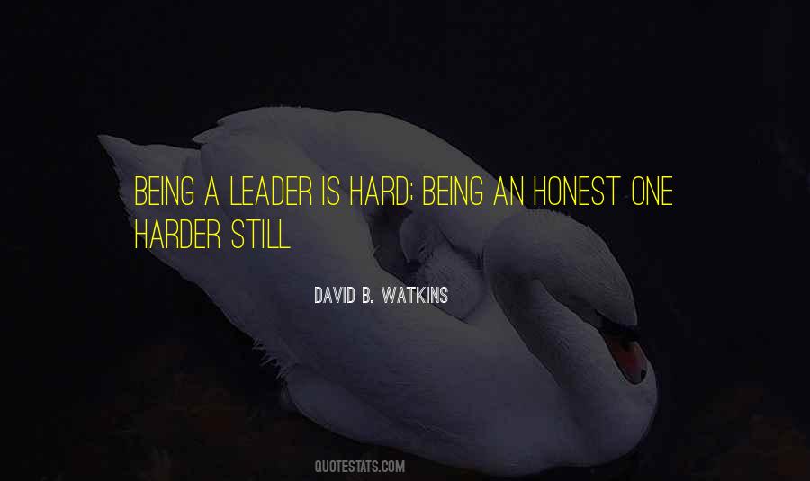 Quotes About Being A Leader #1306935