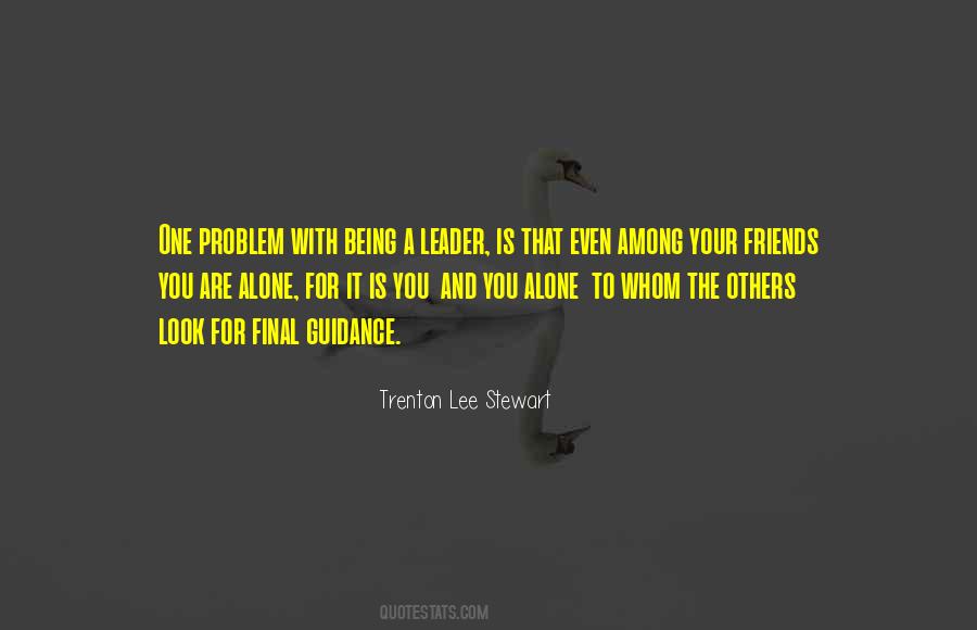 Quotes About Being A Leader #1385407