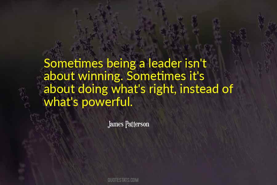 Quotes About Being A Leader #1412293