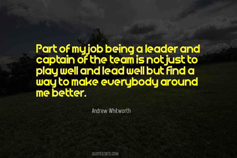 Quotes About Being A Leader #1657463