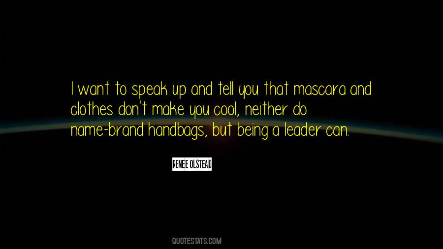 Quotes About Being A Leader #1804057