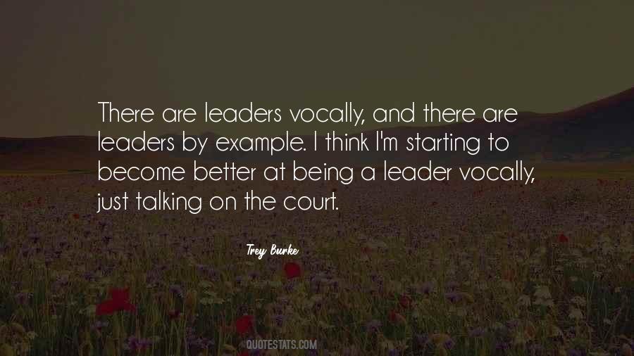 Quotes About Being A Leader #821320