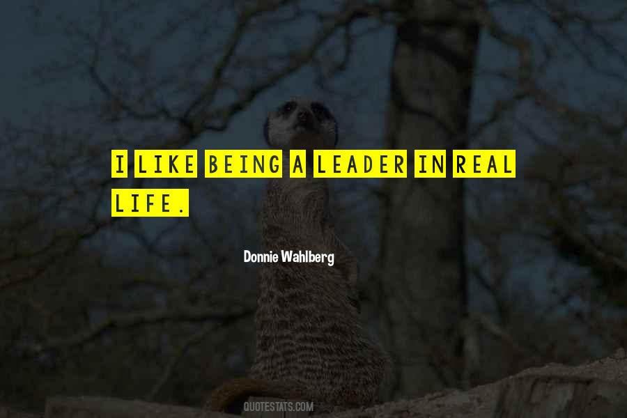 Quotes About Being A Leader #828191