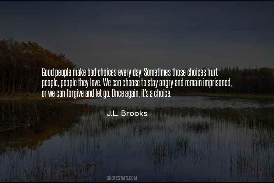 Quotes About Good And Bad Choices #1231891