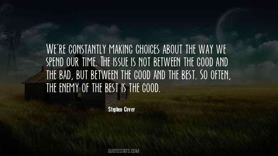 Quotes About Good And Bad Choices #1833407