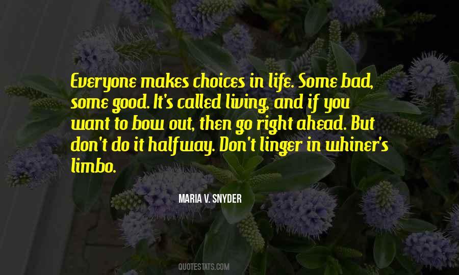 Quotes About Good And Bad Choices #227748