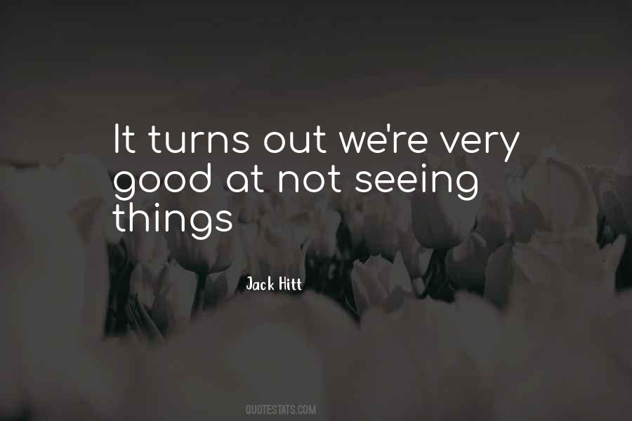 Quotes About Not Seeing #1764601