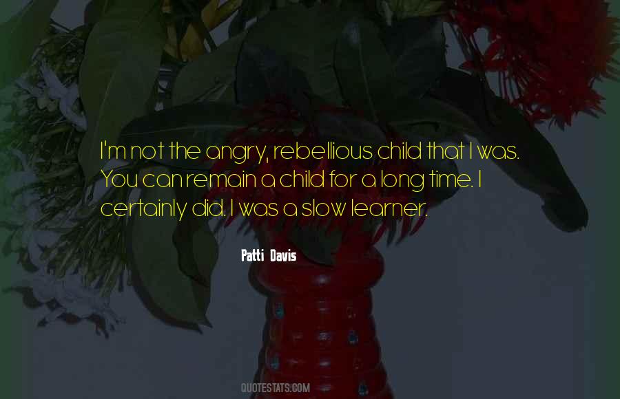 Quotes About Rebellious Child #1419888