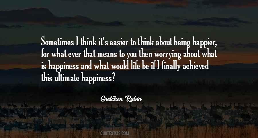 Quotes About Ultimate Happiness #1212101