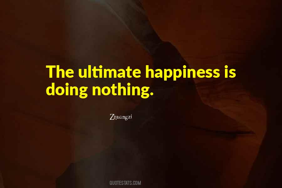 Quotes About Ultimate Happiness #1454836