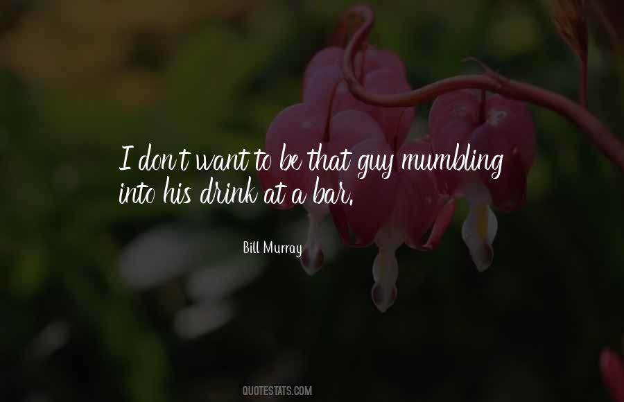 Quotes About Mumbling #1598493