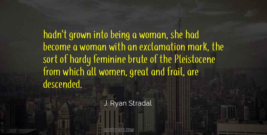 Quotes About Grown Up Woman #1241363