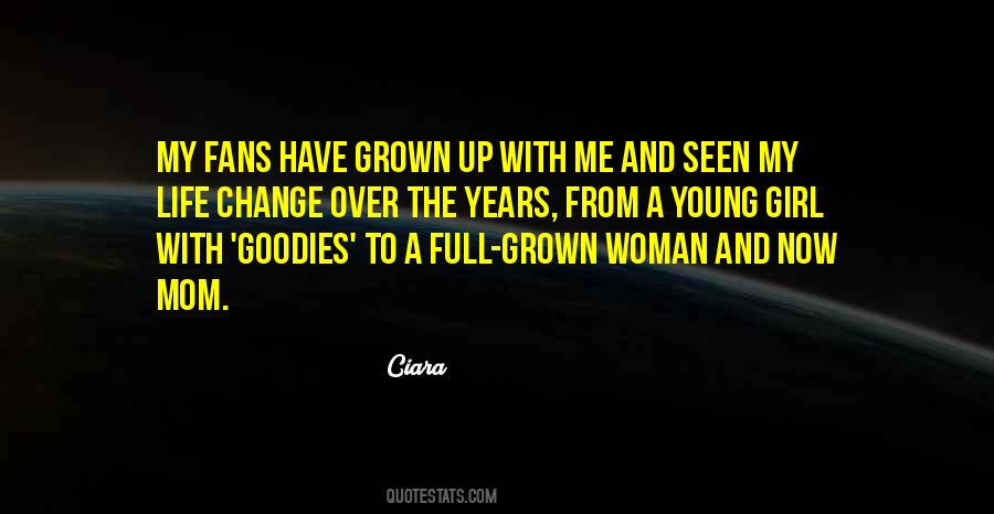 Quotes About Grown Up Woman #290415