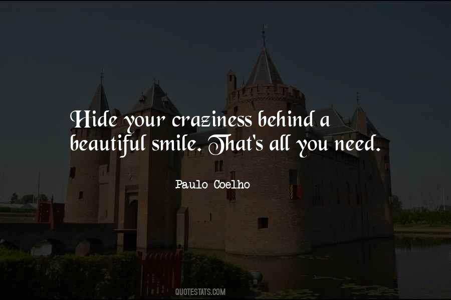 Quotes About Behind Your Smile #121428