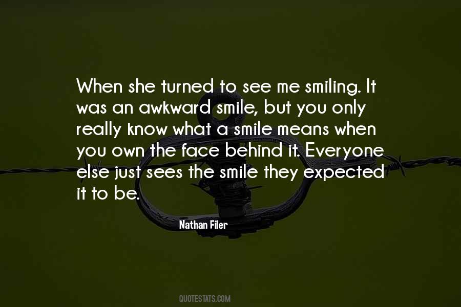Quotes About Behind Your Smile #263708