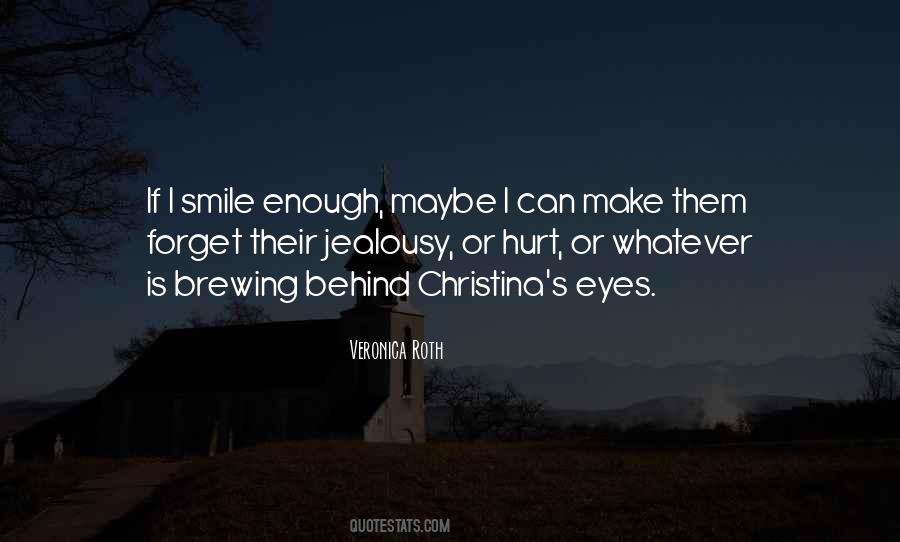 Quotes About Behind Your Smile #309776
