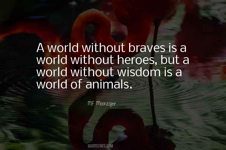 Animal Wisdom Quotes #781070
