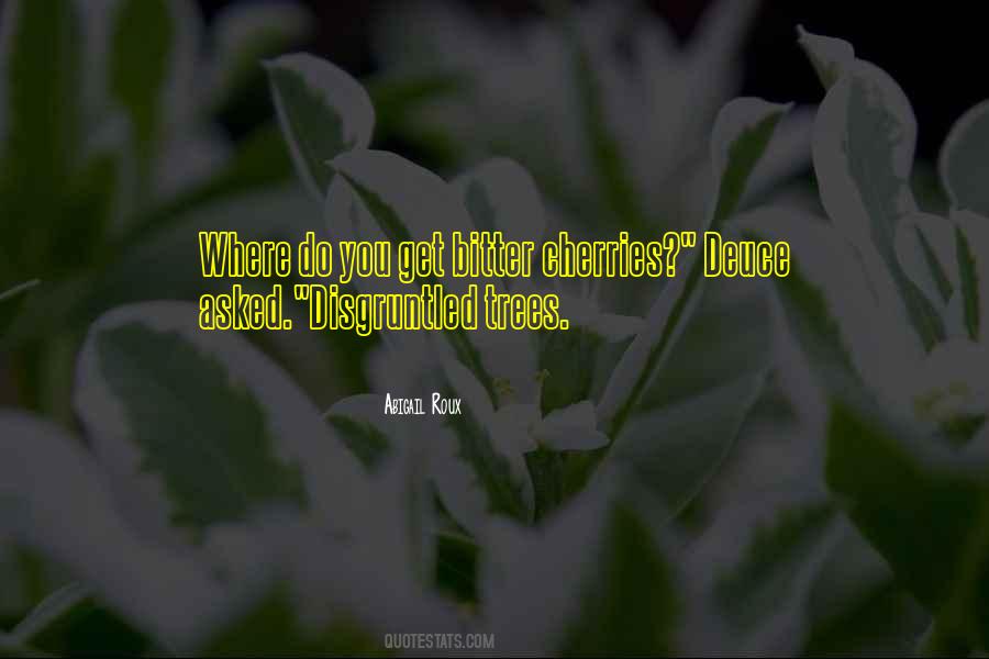 Quotes About Bitter #1626091