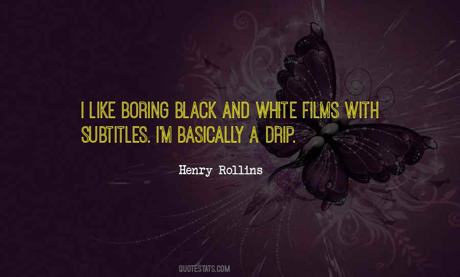Quotes About Black And White Films #1626406