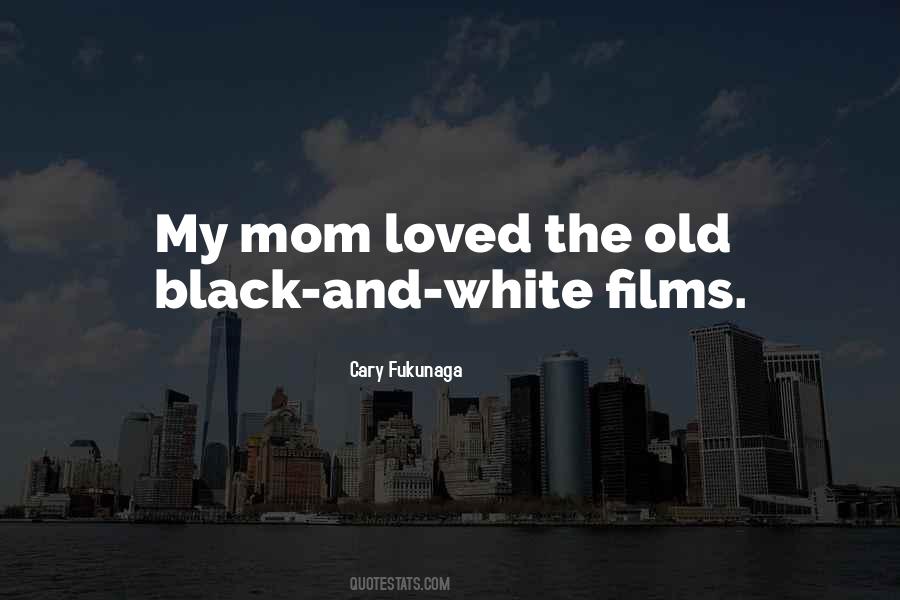 Quotes About Black And White Films #169363