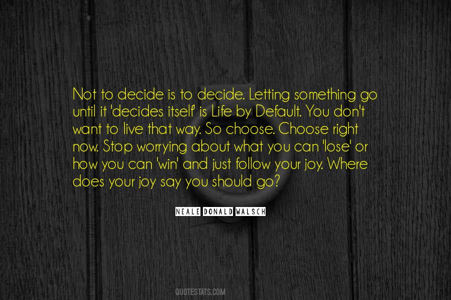 Quotes About Life And How To Live It #256158