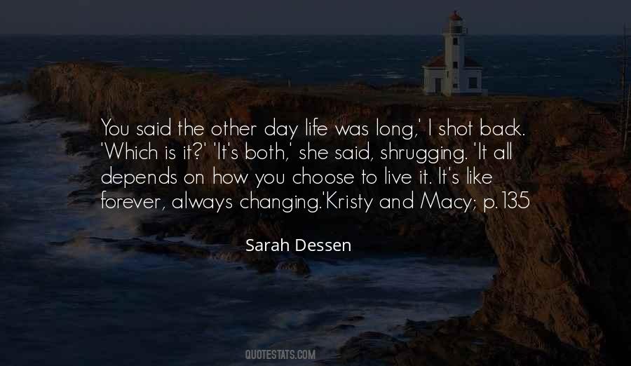 Quotes About Life And How To Live It #310455