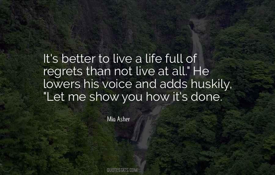 Quotes About Life And How To Live It #330469