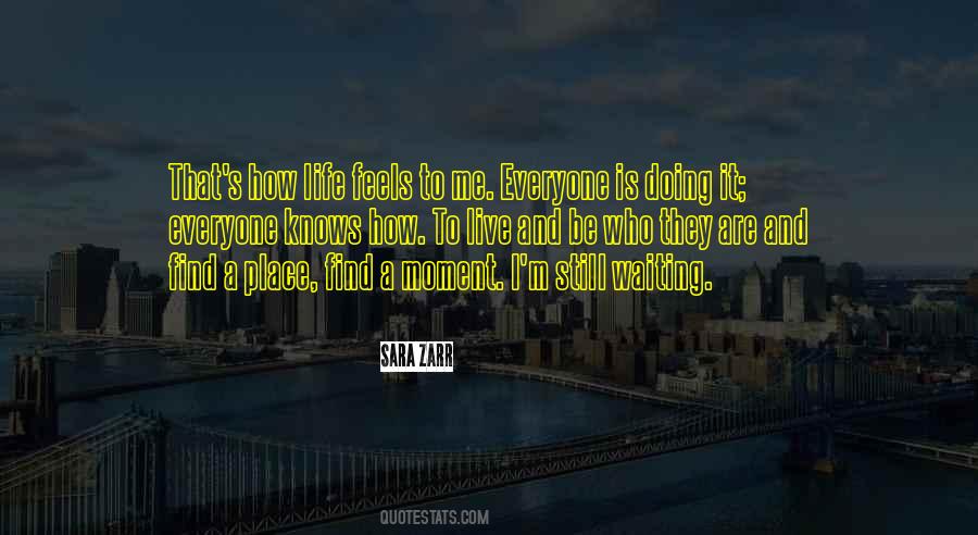 Quotes About Life And How To Live It #361484