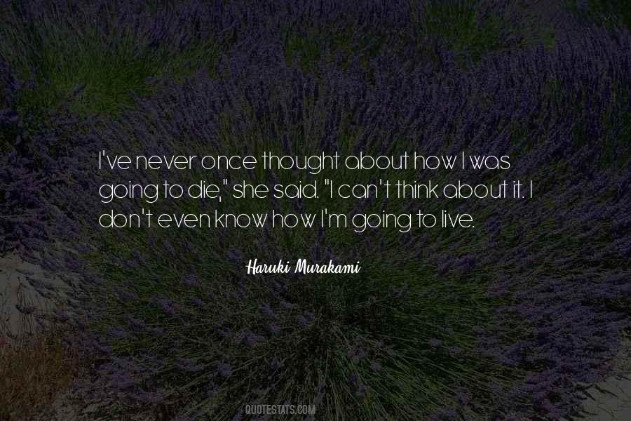 Quotes About Life And How To Live It #527903