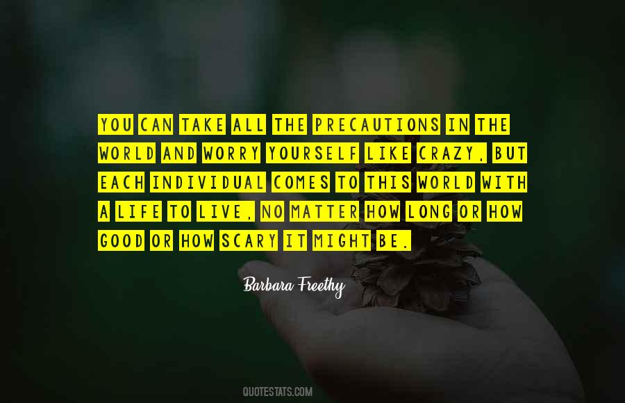 Quotes About Life And How To Live It #558432