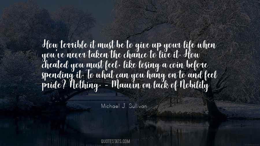 Quotes About Life And How To Live It #769435