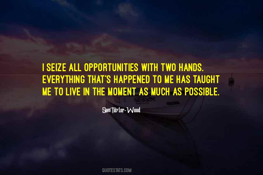 Quotes About Seize The Moment #1217786