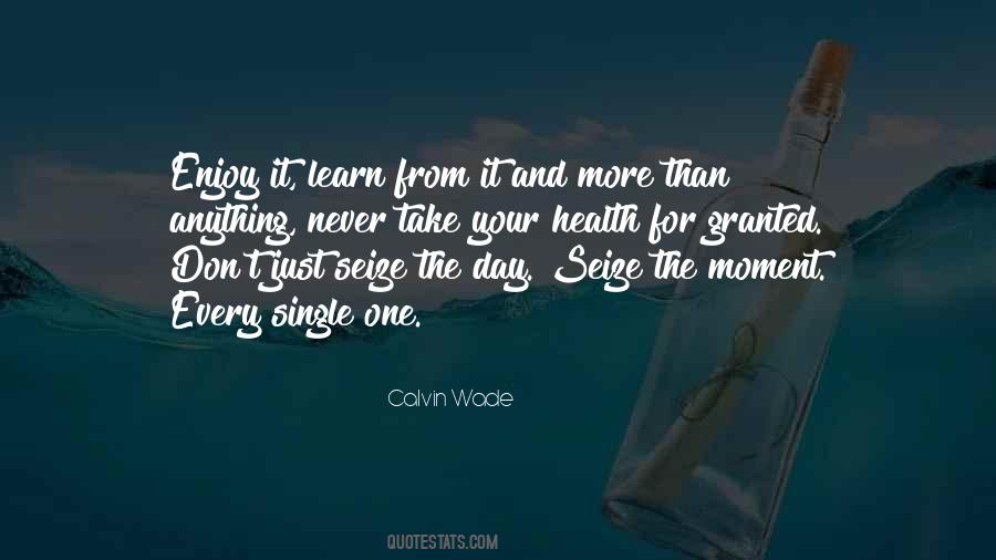 Quotes About Seize The Moment #1280971