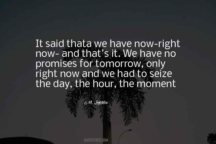 Quotes About Seize The Moment #1376455
