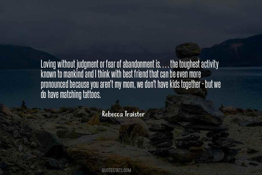 Quotes About Matching Tattoos #501320