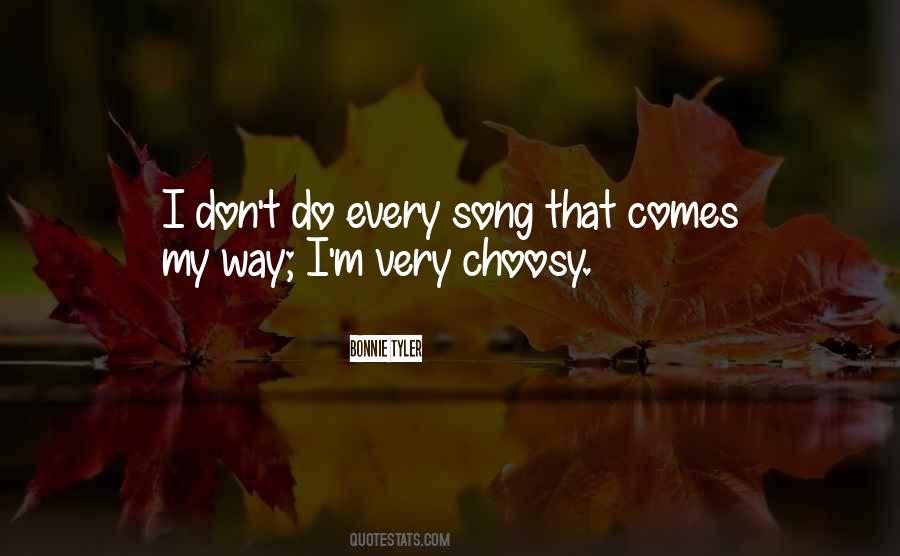 Quotes About Choosy #1654978