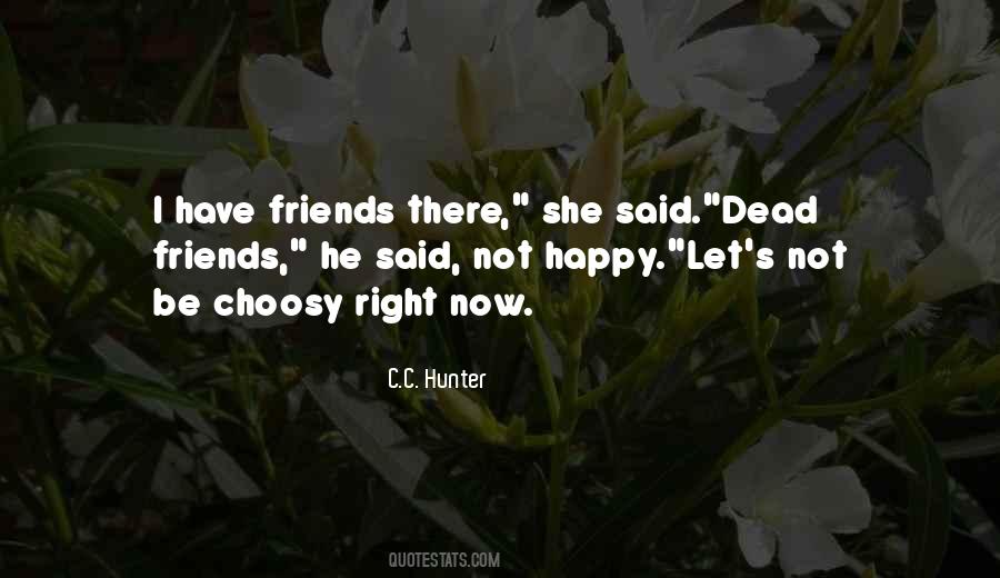 Quotes About Choosy #882108