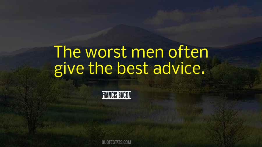 Worst Advice Quotes #1142124