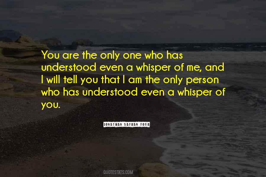 Quotes About You Are The Only One #1255815